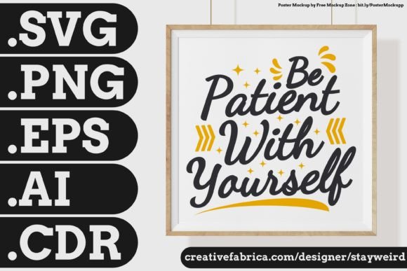 Be Patient with... Quote for Posters Review