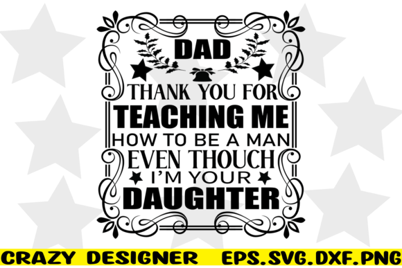 Dad Thank You for Teaching Me How to Be