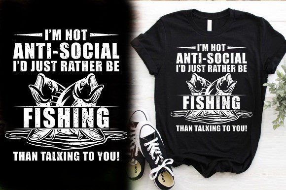 I M Anti Social I D Rather Be Fishi