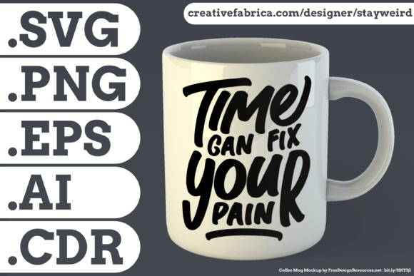 Review: Time Can Fix Your Pain Quote for Mugs