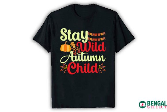 Stay Wild, Autumn Child Shirt: A Designer's Review